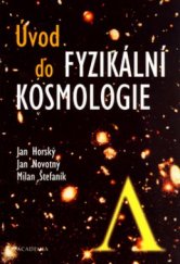 kniha Úvod do fyzikální kosmologie, Academia 2004