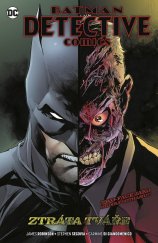 kniha Batman Detective Comics 9 Ztráta tváře, BB art 2022