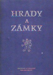 kniha Hrady a zámky sborník krátkých monografií o státních hradech a zámcích v Čechách a na Moravě, Sportovní a turistické nakladatelství 1958