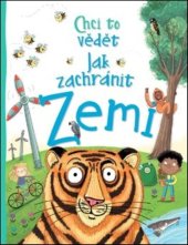 kniha Chci to vědět Jak pomohu zachránit Zemi, Slovart 2020