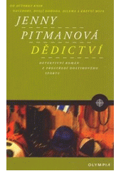 kniha Dědictví detektivní román z prostředí dostihového sportu, Olympia 2007