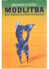 kniha Modlitba pro Kateřinu Horovitzovou, Mladá fronta 1990