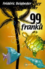 kniha 99 franků, Motto 2003