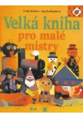 kniha Velká kniha pro malé mistry 1, Ikar 2000