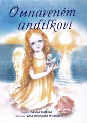 kniha O unaveném andílkovi, Z. Kafková 2014