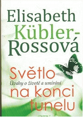 kniha Světlo na konci tunelu úvahy o životě a umírání, Jota 2012