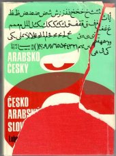 kniha Arabsko-český, česko-arabský slovník 45000 nejpoužívanějších slov denního tisku, úředních listin a naukové prózy, SPN 1987