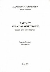 kniha Základy behaviorální terapie studijní texty k psychoterapii, Masarykova univerzita, Filozofická fakulta 1996