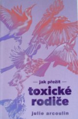 kniha Jak přežít toxické rodiče, Euromedia Group 2025