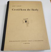 kniha Cestičkou do školy radostné vyprávění o Venouškovi, Národní správa J. Steinbrenner 1947