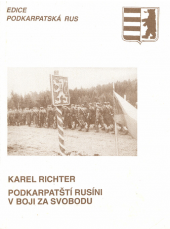 kniha Podkarpatští Rusíni v boji za svobodu, Česká expedice 1997
