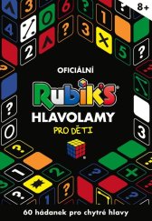 kniha Rubik's - Hlavolamy pro děti 60 hádanek pro chytré hlavy, Egmont 2018