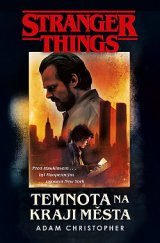 kniha Stranger Things 2. - Temnota na okraji města, Fobos 2020