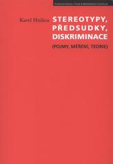 kniha Stereotypy, předsudky, diskriminace (pojmy, měření, teorie), Karolinum  2010