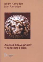 kniha Arabská lidová přísloví v minulosti a dnes, Západočeská univerzita v Plzni 2011