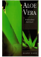 kniha Aloe vera přírodní léčitel, Pragma 1998