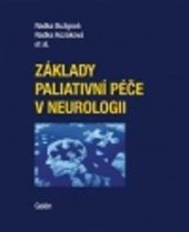 kniha Základy paliativní péče v neurologii, Galén 2012