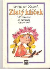 kniha Zlatý klíček 100 říkanek ke správné výslovnosti, Státní pedagogické nakladatelství 1991