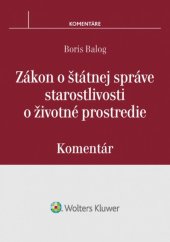 kniha Zákon o štátnej správe starostlivosti o životné prostredie Komentár, Wolters Kluwer 2016