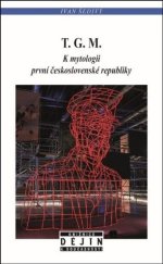 kniha T.G.M. K mytologii první československé republiky, NLN 2022