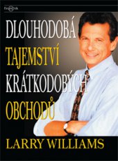 kniha Dlouhodobá tajemství krátkodobých obchodů, Centrum finančního vzdělávání 2007