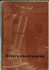 kniha Země Alvargonzálezova, J. Kohoutek 1937
