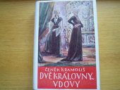 kniha Dvě královny vdovy Dějepisný obraz z počátku 14. století (1305-1335) : [Historický román], R. Promberger 1946