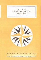 kniha Kytice ze španělských romancí v překladech Josefa Čejky, Václava Nebeského a Jaroslava Vrchlického, SNKLHU  1957