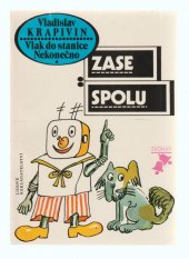 kniha Vlak do stanice Nekonečno [Díl 3], - Zase spolu - Zase spolu,Pro čtenáře od 9 let., Lidové nakladatelství 1990