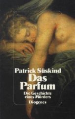 kniha Das Parfum Die Geschichte eines Mörders, Diogenes 1985
