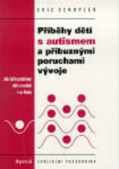 kniha Příběhy dětí s autismem a příbuznými poruchami vývoje výchova a vzdělávání dětí s autismem, Portál 1999