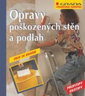 kniha Opravy poškozených stěn a podlah, Grada 2002