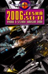 kniha 2006: česká sci-fi, Mladá fronta 2006