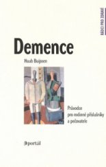 kniha Demence průvodce pro rodinné příslušníky a pečovatele, Portál 2006