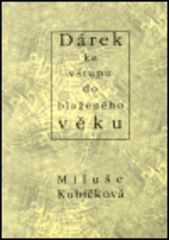 kniha Dárek ke vstupu do blaženého věku, Onyx 2001