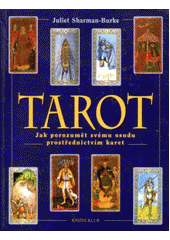 kniha Tarot jak porozumět svému osudu prostřednictvím karet, Knižní klub 1999