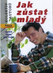 kniha Jak zůstat mladý, Motto 1998