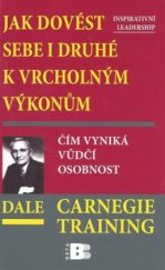 kniha Jak dovést sebe i druhé k vrcholným výkonům čím vyniká vůdčí osobnost, Beta 2010