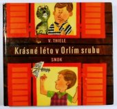 kniha Krásné léto v Orlím srubu, SNDK 1966