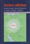 kniha Jazykové milénium slovanská kontrakce a její český zdroj, Academia 2000