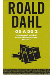 kniha Roald Dahl od A do Z 1 souhrnné vydání nejlepších povídek, Volvox Globator 2010