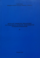 kniha Aktuální problémy pedagogiky ve výzkumech studentů doktorských studijních programů sborník příspěvků z 3. ročníku studentské vědecké konference konané 14.12.2005., Votobia 2005