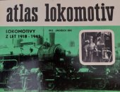 kniha Atlas lokomotiv Lokomotivy z let 1918-1945, Nadas 1982
