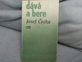 kniha Dává a bere, Středočeské nakladatelství a knihkupectví 1985