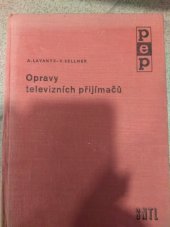 kniha Opravy televizních přijímačů Určeno opravářům televizních přijímačů a pokročilým amatérům, SNTL 1960