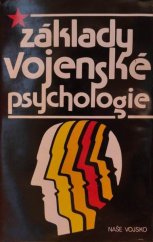 kniha Základy vojenské psychologie učebnice pro vojen. vys. školy, Naše vojsko 1985