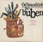 kniha Od housliček po buben pro děti od 6 let, Albatros 1987