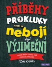 kniha Příběhy pro kluky, kteří se nebojí být výjimeční 1. Pravdivé příběhy úžasných mužů, kteří učinili svět lepším, Ella & Max 2018