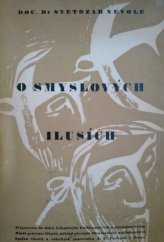 kniha O smyslových ilusích a jejich formální genese = About illusions of the senses and their formal genesis, Zdravotnické nakladatelství Spolku lékařů a věd. pracovníků J.E. Purkyně 1949