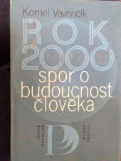 kniha Rok 2000 Spor o budoucnost člověka, Mladá fronta 1980